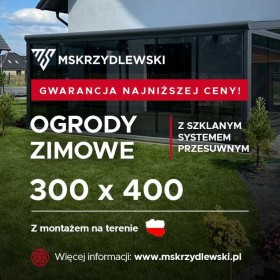 Ogród zimowy 300x400 z montażem Gwarancja Najniższej ceny !!!