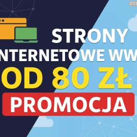 Proste STRONY INTERNETOWE już od 80 ZŁ - Szybkie, Nowoczesne i Niezawodne