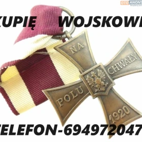 KUPIĘ WOJSKOWE MEDALE,ORDERY,ODZNAKI,ODZNACZENIA,SZABLE,BAGNETY,MILITARIA KONTAKT 694972047